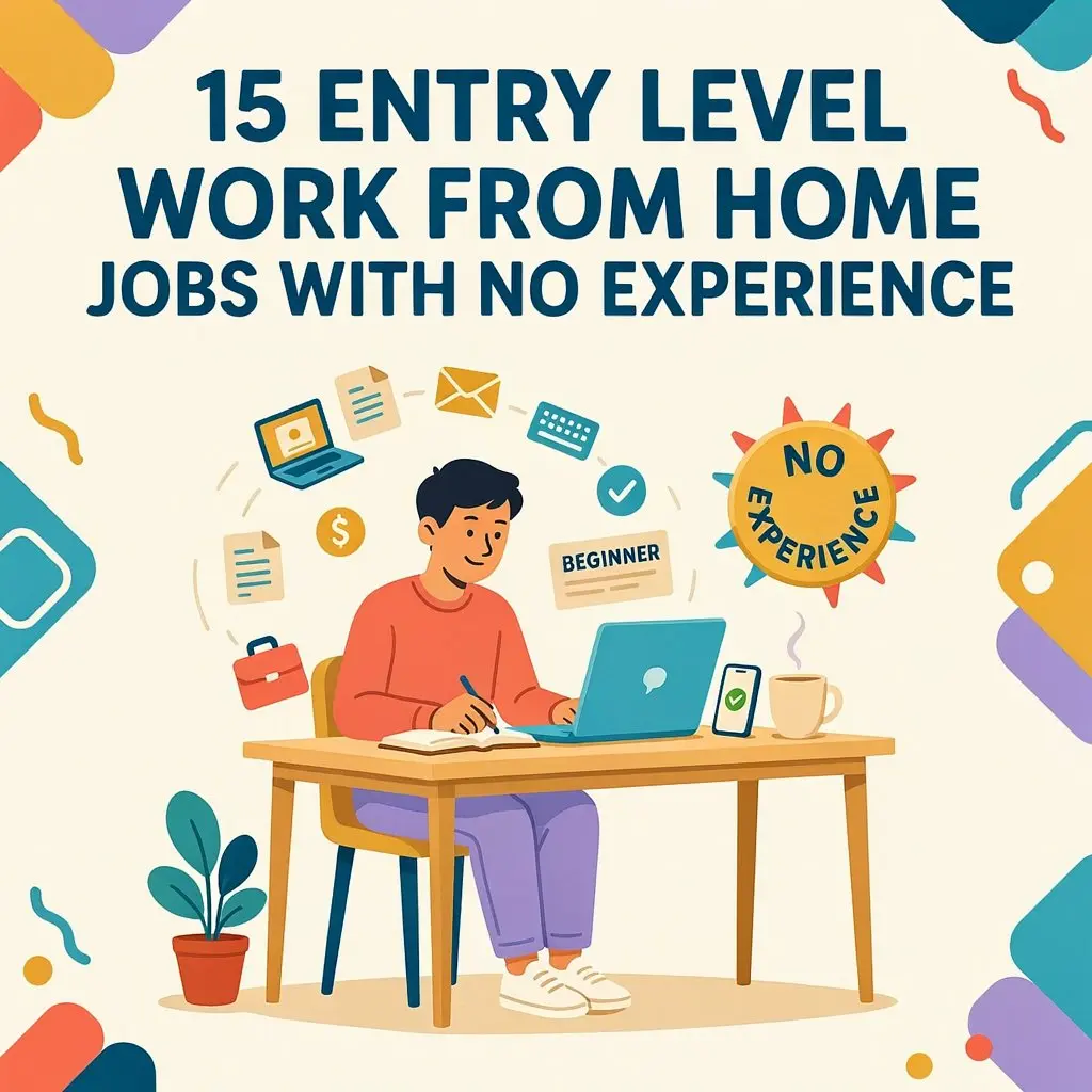 15 Entry Level Work From Home Jobs With No Experience